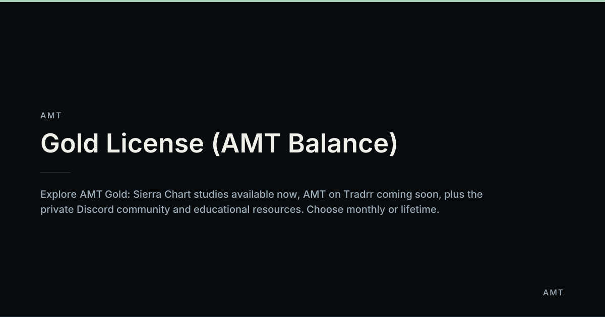 Gold License — Proprietary Sierra Chart Studies & Community | AMT